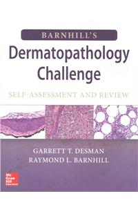 Barnhill's Dermatopathology Challenge: Self-Assessment & Review