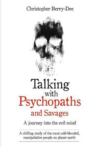 Talking with Psychopaths