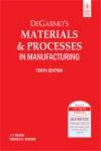 Degarmo'S Materials & Processes In Manufacturing, 10Th Ed