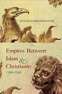 Empires Between Islam and Christianity
