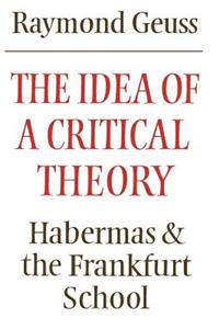 The Idea of a Critical Theory
