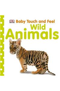 Baby Touch and Feel Wild Animals