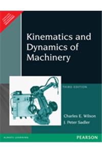 Kinematics and Dynamics of Machinery