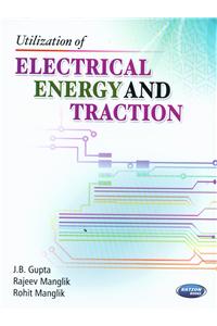 Utilization of Electrical Energy and Traction