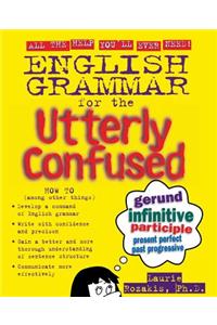 English Grammar for the Utterly Confused