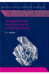 Strengthening Mechanisms in Crystal Plasticity