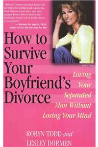 How to Survive Your Boyfriend's Divorce