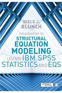 Introduction to Structural Equation Modeling Using IBM SPSS Statistics and EQS
