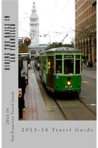 Riding the Rails in San Francisco: An Eco-Friendly Travel Guide using only the San Francisco Bay Area's Public Transportation System