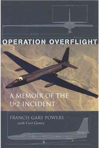 Operation Overflight: A Memoir of the U-2 Incident
