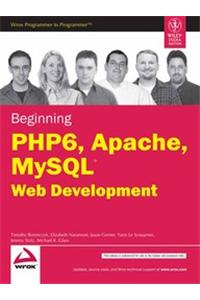 Beginning Php6, Apache, Mysql Web Development