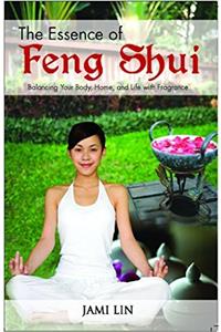 The Essence of Feng Shui