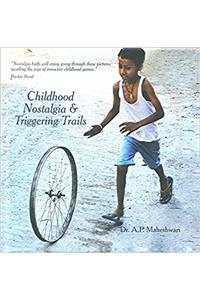Childhood Nostalgia & Triggering Trails