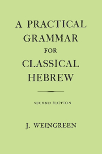 Practical Grammar for Classical Hebrew