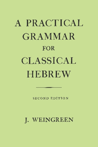 Practical Grammar for Classical Hebrew