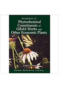 HANDBOOK OF PHYTOCHEMICAL CONSTITUENTS OF GRAS HERBS AND OTHER ECONOMIC PLANTS
