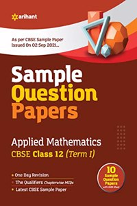 Arihant CBSE Term 1 Applied Mathematics Sample Papers Questions for Class 12 MCQ Books for 2021 (As Per CBSE Sample Papers issued on 2 Sep 2021)
