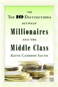 Top 10 Distinctions Between Millionaires and the Middle Class