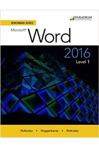 Benchmark Series: Microsoft (R) Word 2016 Level 1