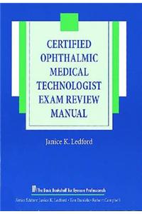 Certified Ophthalmic Medical Technologist Exam Review Manual