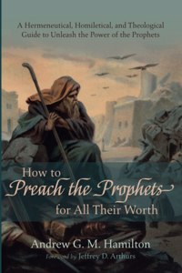 How to Preach the Prophets for All Their Worth