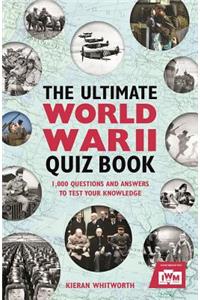 The Ultimate World War II Quiz Book