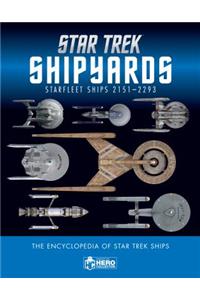 Star Trek Shipyards Star Trek Starships: 2151-2293 the Encyclopedia of Starfleet Ships