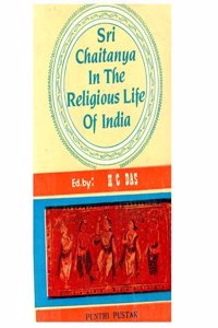 Sri Chaitanya In The Religious Life Of India
