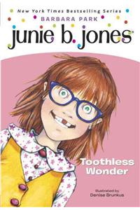 Junie B., First Grader Toothless Wonder