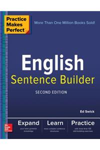 Practice Makes Perfect English Sentence Builder, Second Edition