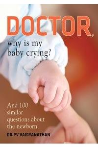 Doctor, Why is My Baby Crying?