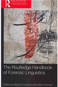 The Routledge Handbook of Forensic Linguistics