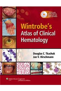 Wintrobe's Atlas of Clinical Hematology [With DVD-ROM]