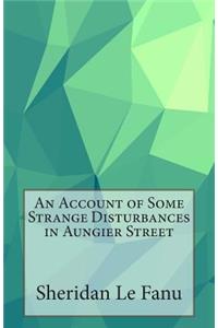 Account of Some Strange Disturbances in Aungier Street