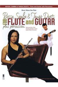 Bossa, Samba and Tango Duets for Flute & Guitar Plus Percussion [With CD]