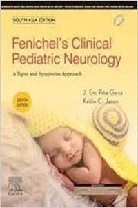 Fenichel?s Clinical Pediatric Neurology, 8e: South Asia Edition
