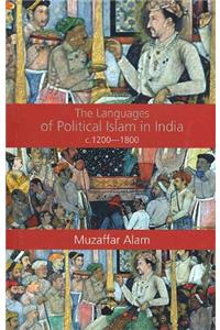 Languages Of Political Islam In India C.1200–1800, The