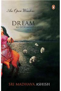 An Open Window: Dream as Everyman's Guide to the Spirit