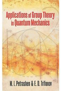 Applications of Group Theory in Quantum Mechanics