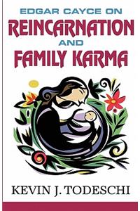 Edgar Cayce on Reincarnation and Family Karma