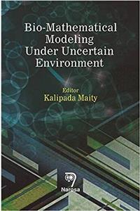 Bio-Mathematical Modeling Under Uncertain Environment