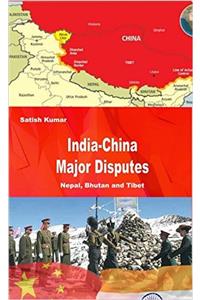 India- china major disputes ; Nepal Bhutan and Tibet