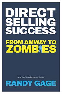 Direct Selling Success : From Amway to Zombies