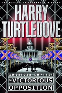 American Empire: The Victorious Opposition (Turtledove, Harry)