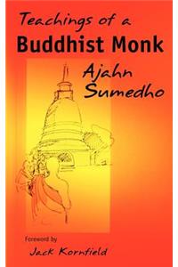 Teachings of a Buddhist Monk