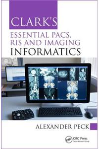 Clark's Essential PACS, RIS and Imaging Informatics