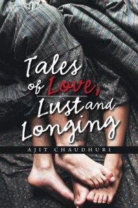Tales of Love, Lust and Longing