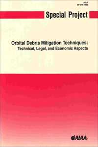 Orbital Debris Mitigation Techniques
