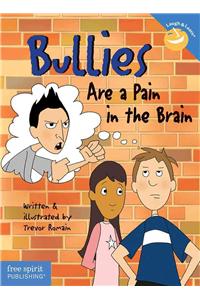 Bullies are a Pain in the Brain