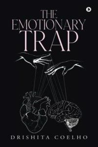 The Emotionary Trap
